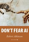 Don't fear AI - Robert Atkinson - 9789286138041