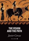 The vision and the path - Javier Cercas - 9789286143847