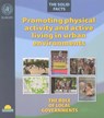 Promoting Physical Activity and Active Living Urban Environments: The Role of Local Governments. the Solid Facts - P. Edwards - 9789289021814