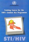 Sti/HIV Training Course for 100% Condom Use Programme - Who Regional Office for the Western Paci - 9789290610168
