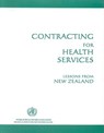 Contracting for Health Services: Lessons from New Zealand - Who Regional Office for the Western Paci - 9789290610670