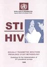 Sti/HIV Sexually Transmitted Infections Prevalence Study Methodology: Guidelines for the Implementation of Sti Prevalence Surveys - Who Regional Office for the Western Paci - 9789290611509