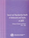 Sexual and Reproductive Health of Adolescents and Youths in Laos: A Review of Literature and Projects 1994-2003 - Who Regional Office for the Western Paci - 9789290611721