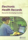 Electronic Health Records: A Manual for Developing Countries - Who Regional Office for the Western Paci - 9789290612179