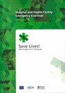 Hospital and Health Facility Emergency Exercises: Guidance Materials - Who Regional Office for the Western Paci - 9789290614791