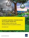 Climate Change, Coming Soon to a Court Near You - Asian Development Bank - 9789292624989