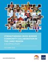 Strengthening Cross-Border Community Collaboration in the CAREC Region - Asian Development Bank - 9789292626310