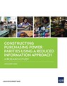 Constructing Purchasing Power Parities Using a Reduced Information Approach - Asian Development Bank - 9789292626747