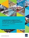 Harnessing Uzbekistan's Potential of Urbanization - Asian Development Bank - 9789292690311