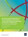 Review and Assessment of the Indonesia-Malaysia-Thailand Growth Triangle Economic Corridors - Asian Development Bank - 9789292697044