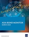 Asia Bond Monitor - March 2023 - Asian Development Bank - 9789292700829