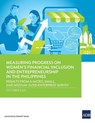Measuring Progress on Women's Financial Inclusion and Entrepreneurship in the Philippines - Asian Development Bank - 9789292703530
