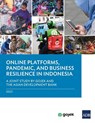 Online Platforms, Pandemic, and Business Resilience in Indonesia - Asian Development Bank - 9789292703837