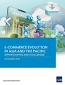 E-commerce Evolution in Asia and the Pacific - Asian Development Bank - 9789292703929