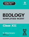 Biology Simplified Ncert Class XII - Dileep Gangwar - 9789313160984