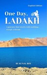 One Day, Ladakh - Kunal Roy - 9789334420142