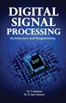 Digital Signal Processing Architecture and Programming - T. Jayasree ; D. Sam Harison - 9789348037350