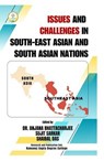 Issues and Challenges in South - East Asian and South Asian Nations - Dr. Anjana Bhattacharjee ; Sujit Sarkar ; Shaibal Das - 9789348104175