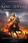 The King Shivaji Chronicles - Resurgence of The Oppressed - Volume 1 - Sandip - 9789348199874