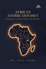 Africa's Atomic Odyssey - Paul Saoke - 9789348892614