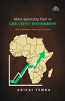Most Agonizing Path to Greatest Tomorrow - Abisai Temba - 9789348892843