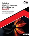 Building High-Performance Web APIs with FastAPI - Girish Vas - 9789349888098