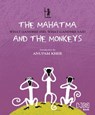 Mahatma & the Monkeys - Anuradha Kumar - 9789350093788
