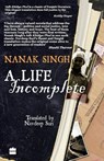A Life Incomplete - Nanak Singh ; Navdeep Suri - 9789350292082