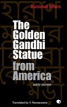 The Golden Gandhi Statue From America - Subimal Misra - 9789350292389