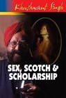 Sex,Scotch and Scholarship - Khushwant Singh - 9789350292426