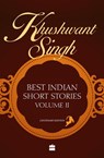 Khushwant Singh Best Indian Short Stories Volume 2 - Khushwant Singh - 9789350292945