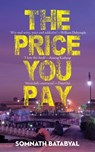 The Price You Pay - Somnath Batabyal - 9789350296264