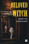 Beloved Witch - Ipsita Roy Chakravarty - 9789350299814