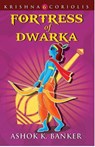 Fortress Of Dwarka - Ashok K Banker - 9789350299937