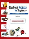 Electrical Projects for Beginners - Nikhil Shukla - 9789350578322