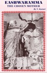 Eashwaramma The Chosen Mother - N Kasturi - 9789350690925
