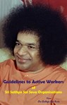 Guidelines To Active Workers - Sri Sathya Sai Baba - 9789350691519