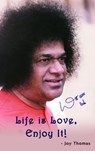 Life Is Love, Enjoy It! - Joy Thomas - 9789350691816