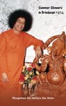 Summer Showers In Brindavan, 1974 - Bhagawan Sri Sathya Sai Baba - 9789350693032