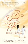 A Good Life - Vandana Luthra - 9789351160120