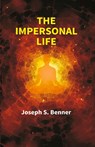 The Impersonal Life - Anonymous (Joseph S Benner) - 9789351285229