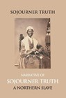 Narrative of Sojourner Truth, a Northern Slave, Emancipated from Bodily Servitude by the State of New York, in 1828. with a Portrait - Olive Gilbert - 9789351285298