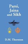 Parsi, Jaina And Sikh - D M Thornton - 9789351285861