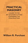 Practical Masonry - William R. Purchase - 9789351288480
