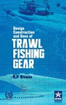 Design Construction and Uses of Trawal Fishing Gear - K P Biswas - 9789351306702