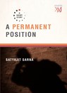 A Permanent Position - Satyajit Sarna - 9789351361381