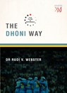 The Dhoni Way - Rudi V. Webster - 9789351361473