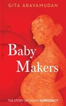 Baby Makers - Gita Aravamudan - 9789351362944