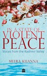In a State of Violent Peace - Meera Khanna - 9789351364832