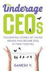 The Underage CEOs - Ganesh V. - 9789351772279